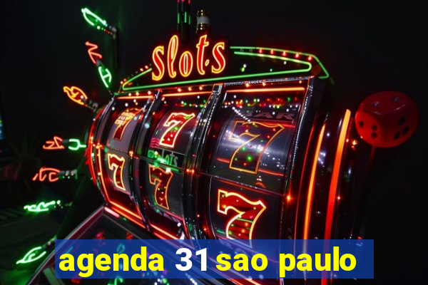 agenda 31 sao paulo